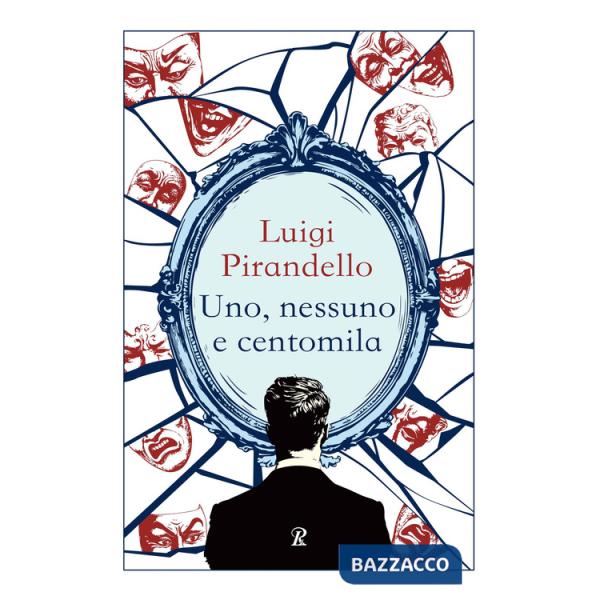 Uno, nessuno e centomila