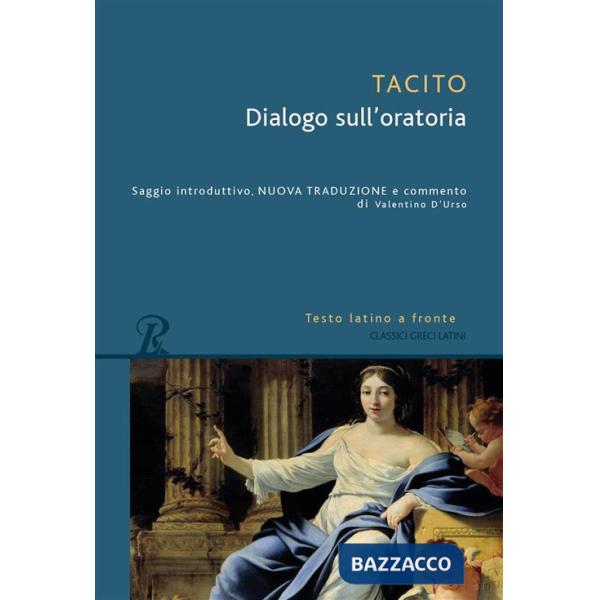 Dialogo sull'oratoria. Testo latino a fronte. Ediz. bilingue