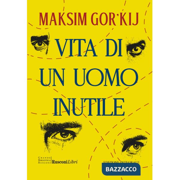 Vita di un uomo inutile. Ediz. integrale