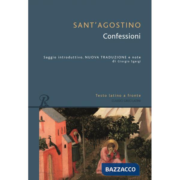 Confessioni. Testo latino a fronte