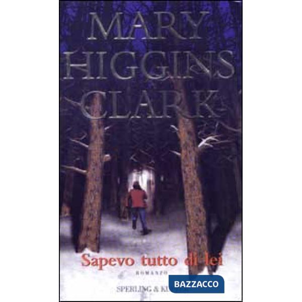 Sapevo tutto di lei
