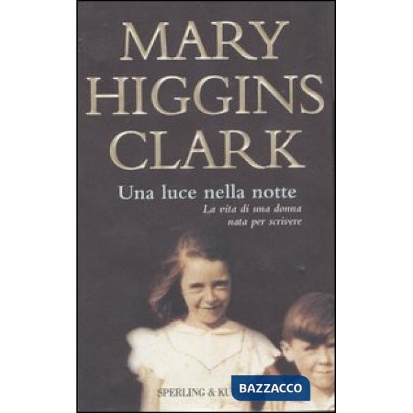 Luce nella notte. La vita di una donna nata per scrivere (Una)