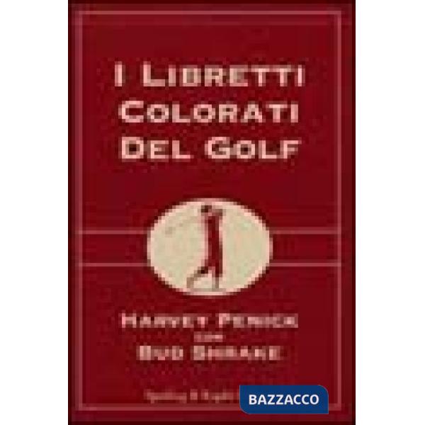 Libretti colorati del golf: Il libretto rosso del golf-Il libretto verde del golf-Il libretto blu del golf (I)