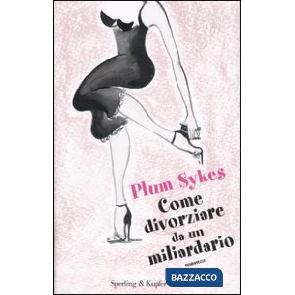 Come divorziare da un miliardario