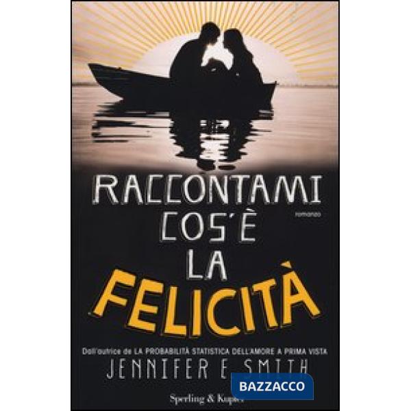 Raccontami cos'è la felicità