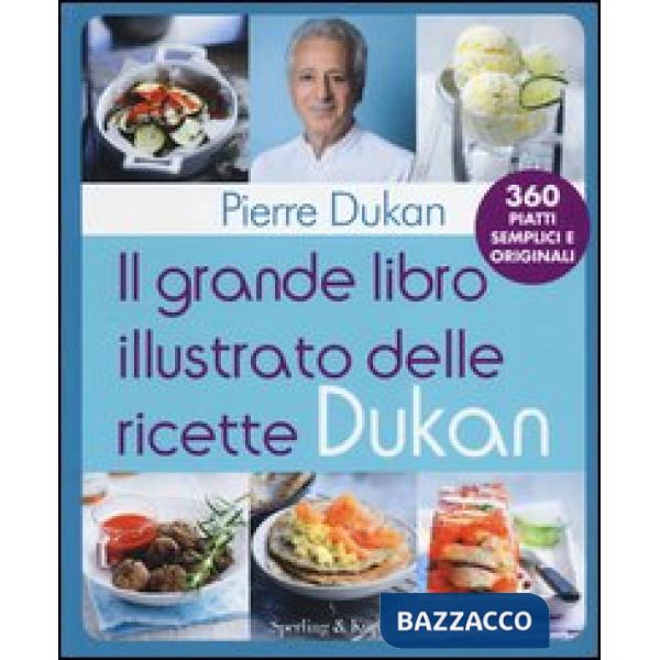 Grande libro illustrato delle ricette Dukan (Il)