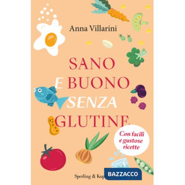 Sano e buono senza glutine