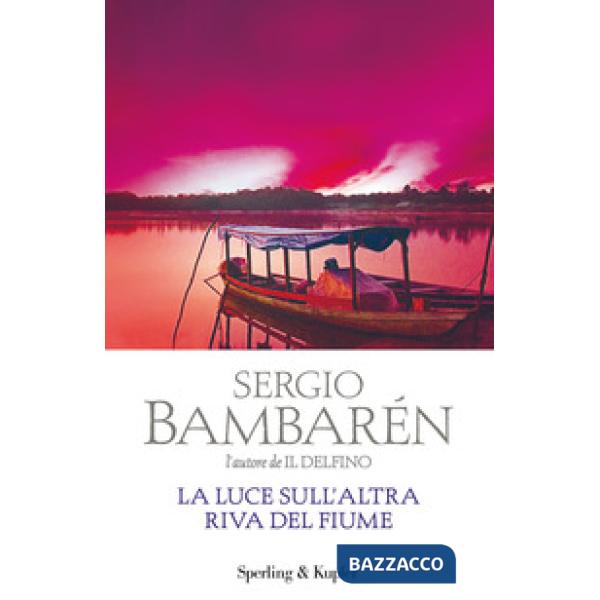 Luce sull'altra riva del fiume (La)