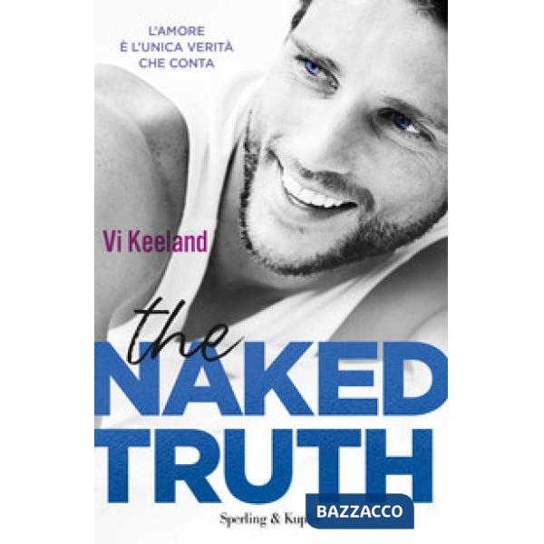 Naked truth. Ediz. italiana (The)