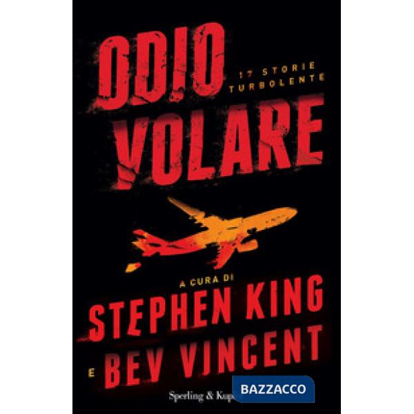 Odio volare. 17 storie turbolente