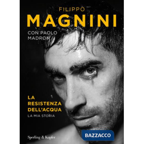 Resistenza dell'acqua. La mia storia (La)