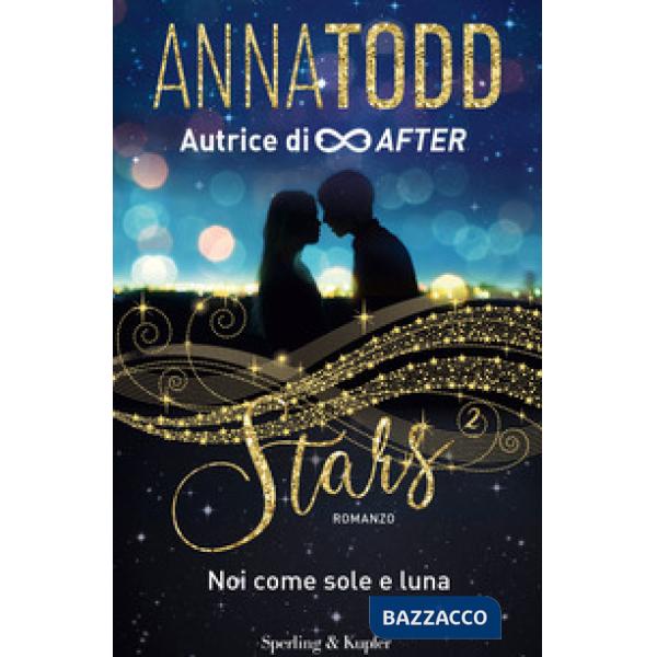 Noi come sole e luna. Stars