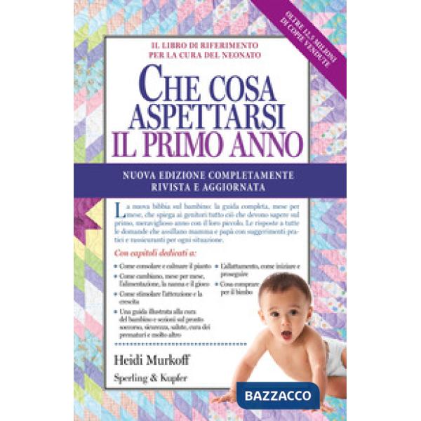 Che cosa aspettarsi il primo anno. Nuova ediz.