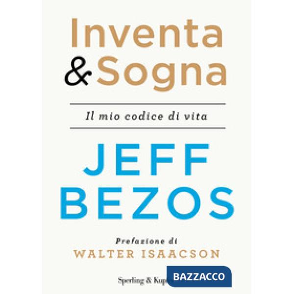 Inventa & sogna. Il mio codice di vita