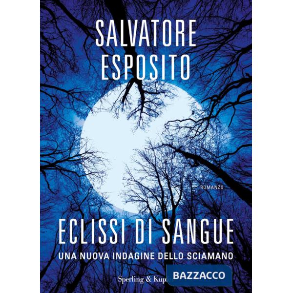 Eclissi di sangue. Una nuova indagine dello sciamano