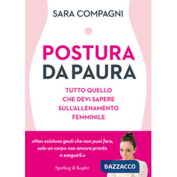 Postura da paura. Tutto quello che devi sapere sull'allenamento femminile