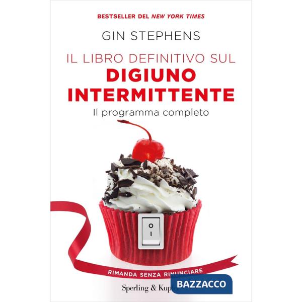 Libro definitivo sul digiuno intermittente. Il programma completo (Il)