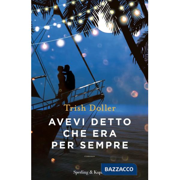 Avevi detto che era per sempre