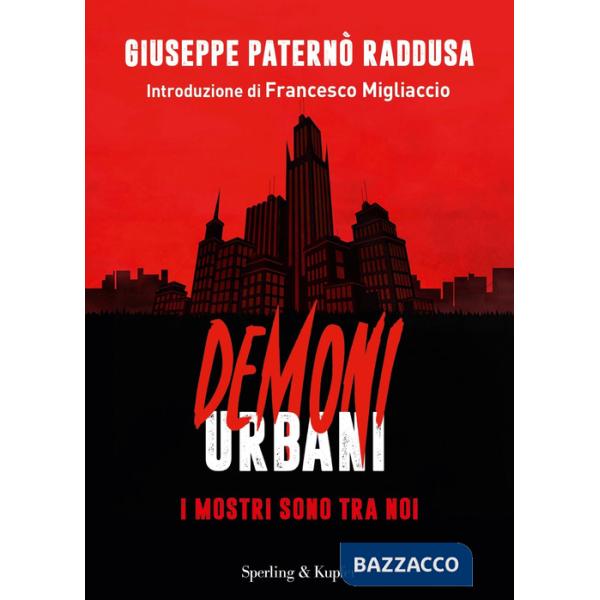 Demoni urbani. I mostri sono tra noi
