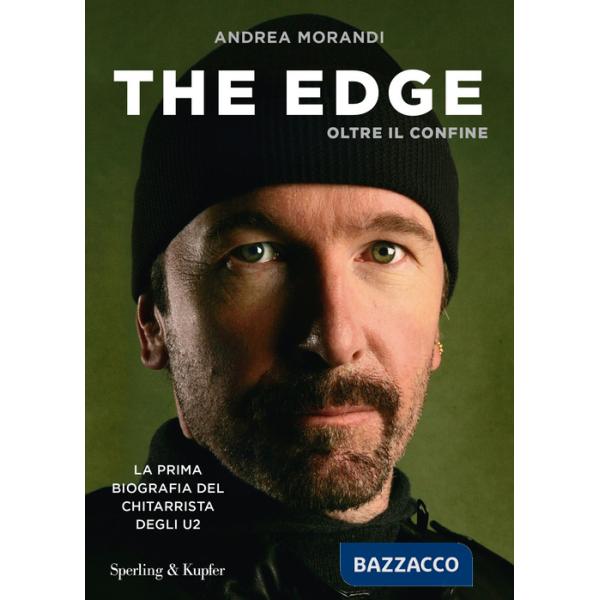 Edge. Oltre il confine. La prima biografia del chitarrista degli U2 (The)