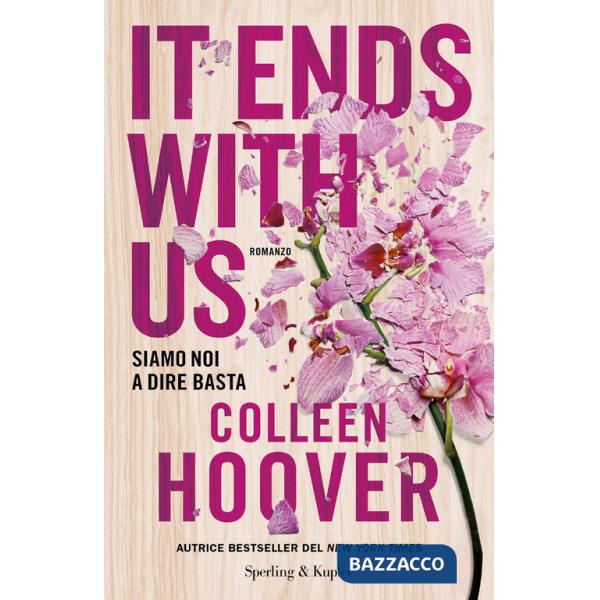 It ends with us. Siamo noi a dire basta