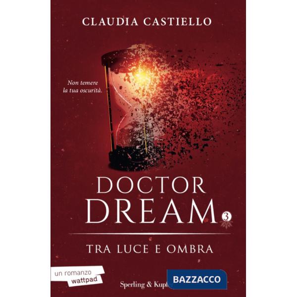 Tra luce e ombra. Doctor Dream. Vol. 3