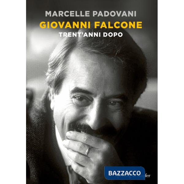 Giovanni Falcone. Trent'anni dopo
