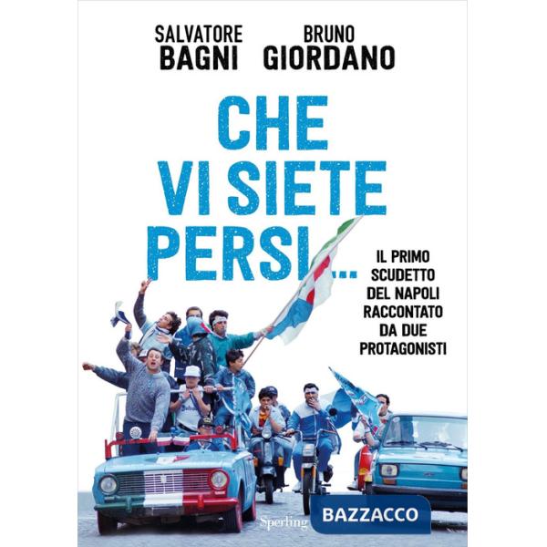 Che vi siete persi... Il primo scudetto del Napoli raccontato da due protagonisti