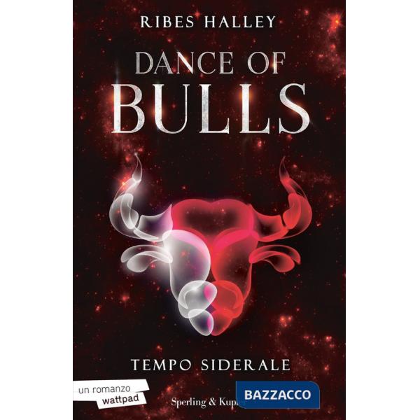 Tempo siderale. Dance of bulls. Vol. 1