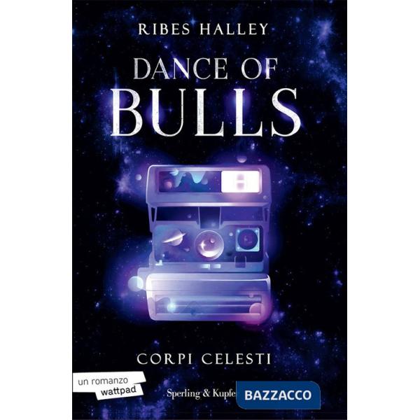 Corpi celesti. Dance of bulls. Vol. 2