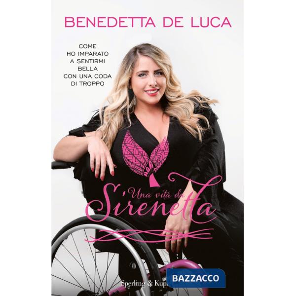 Vita da sirenetta. Come ho imparato a sentirmi bella con una coda di troppo (Una)