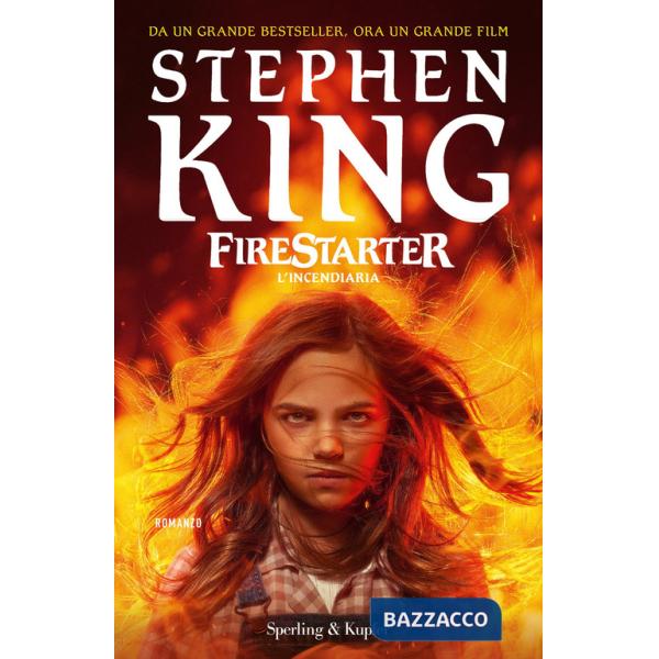 Firestarter. L' incendiaria