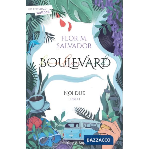 Noi due. Boulevard. Vol. 1