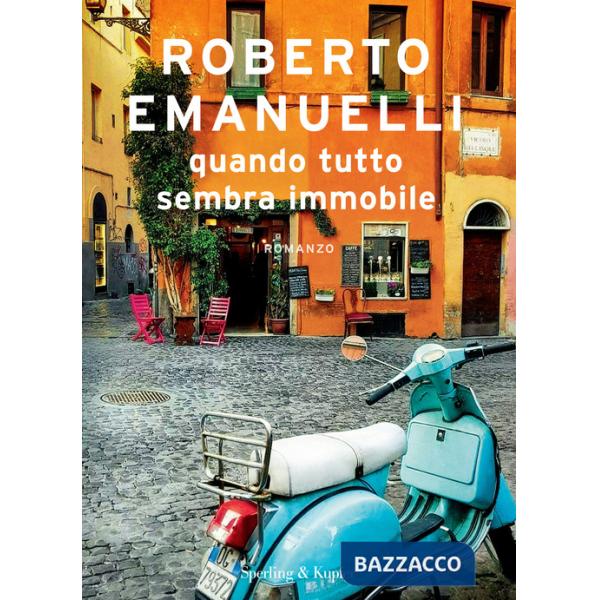 Quando tutto sembra immobile