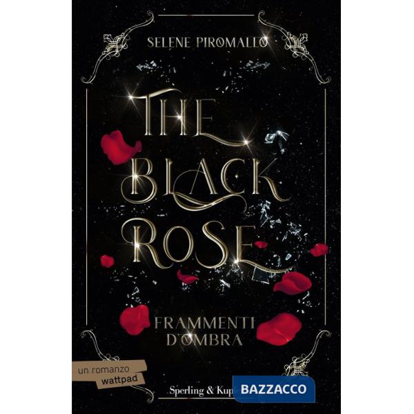 Frammenti d'ombra. The black rose. Vol. 2