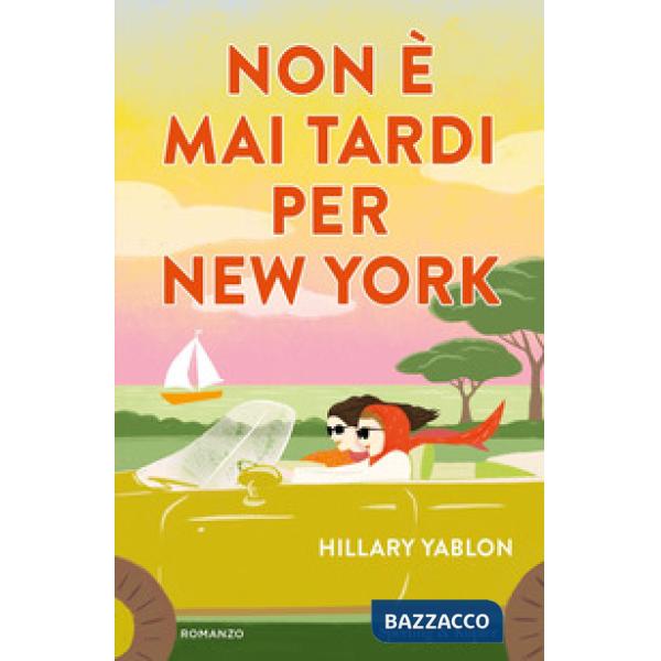 Non è mai tardi per New York