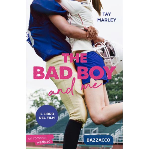 Bad boy and me. Ediz. italiana (The)