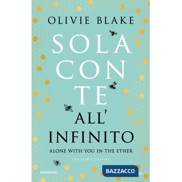 Sola con te all'infinito. Alone with you in the ether