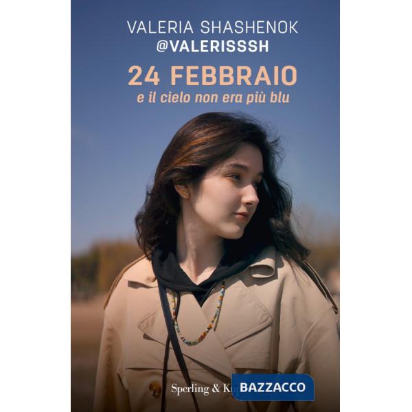 24 febbraio e il cielo non era più blu