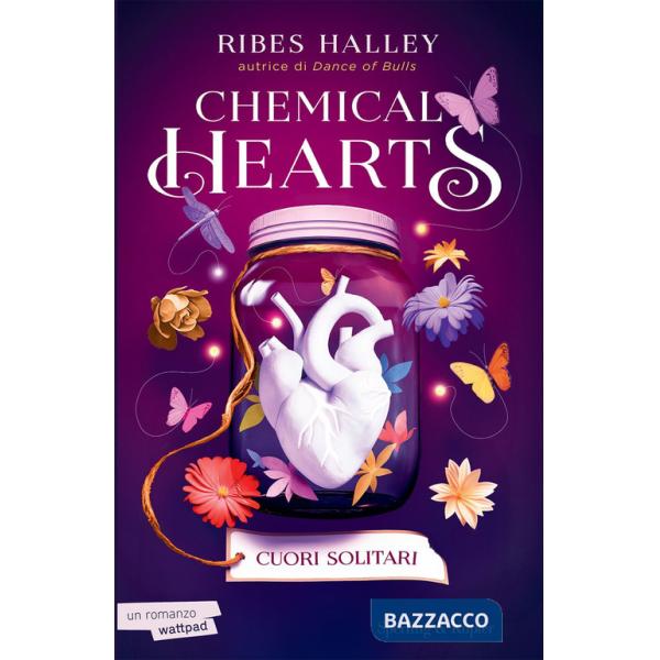 Cuori solitari. Chemical hearts. Vol. 1