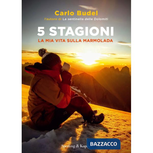 5 stagioni. La mia vita sulla Marmolada