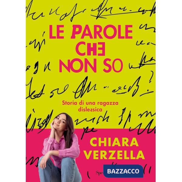 Parole che non so. Storia di una ragazza dislessica (Le)