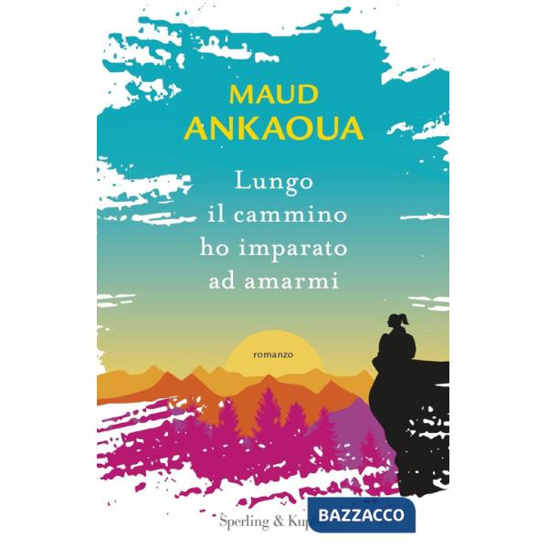 Lungo il cammino ho imparato ad amarmi