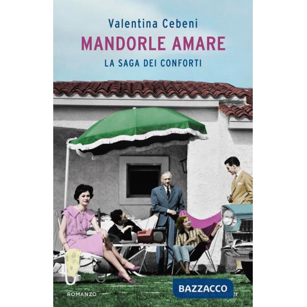 Mandorle amare. La saga dei Conforti