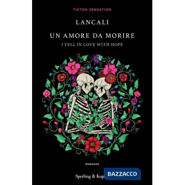 Amore da morire. I fell in love with hope (Un)