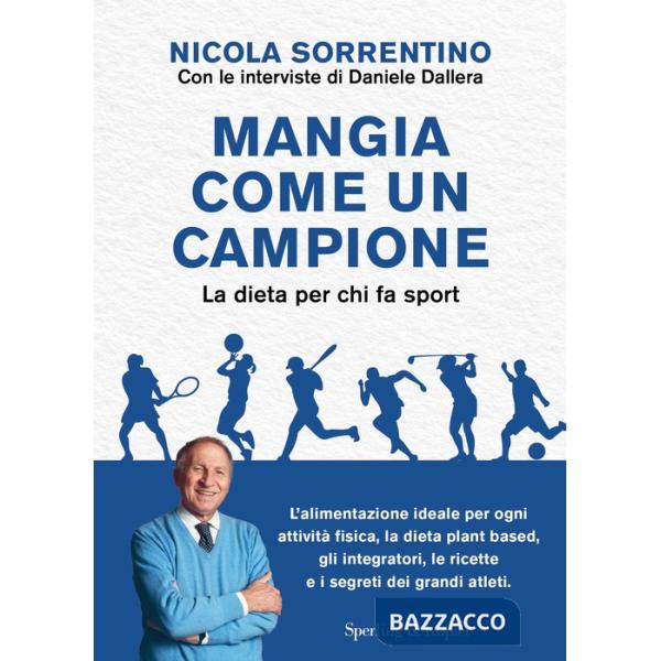 Mangia come un campione. La dieta per chi fa sport