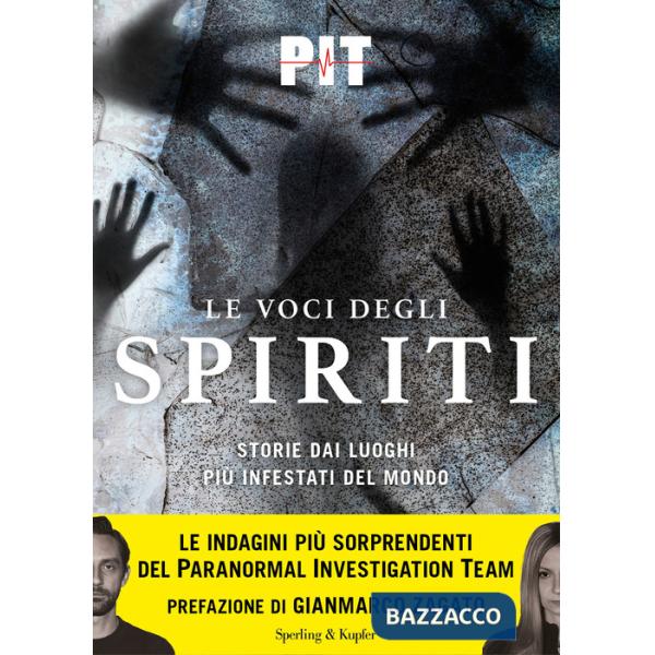 Voci degli spiriti. Storie dai luoghi più infestati del mondo (Le)