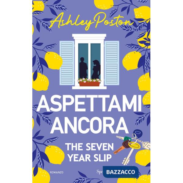 Aspettami ancora. The seven year slip