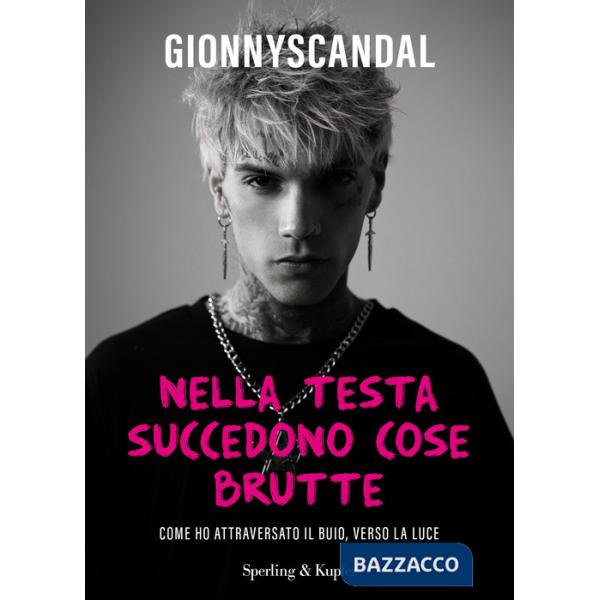 Nella testa succedono cose brutte. Come ho attraversato il buio, verso la luce