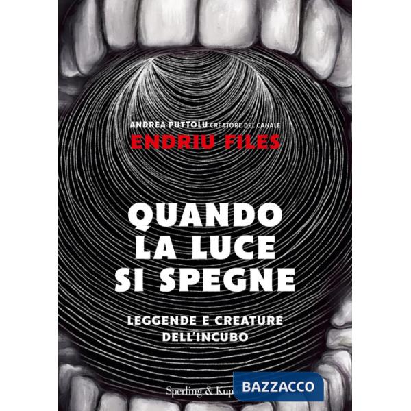 Quando la luce si spegne. Leggende e creature dell'incubo